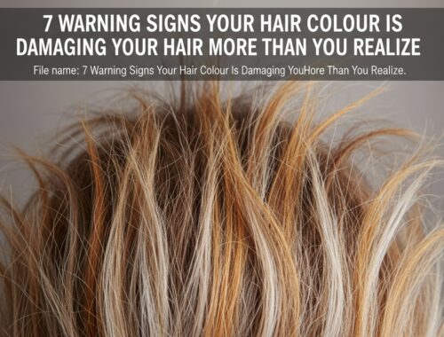 7 Warning Signs Your Hair Colour Is Damaging Your Hair More Than You Realize