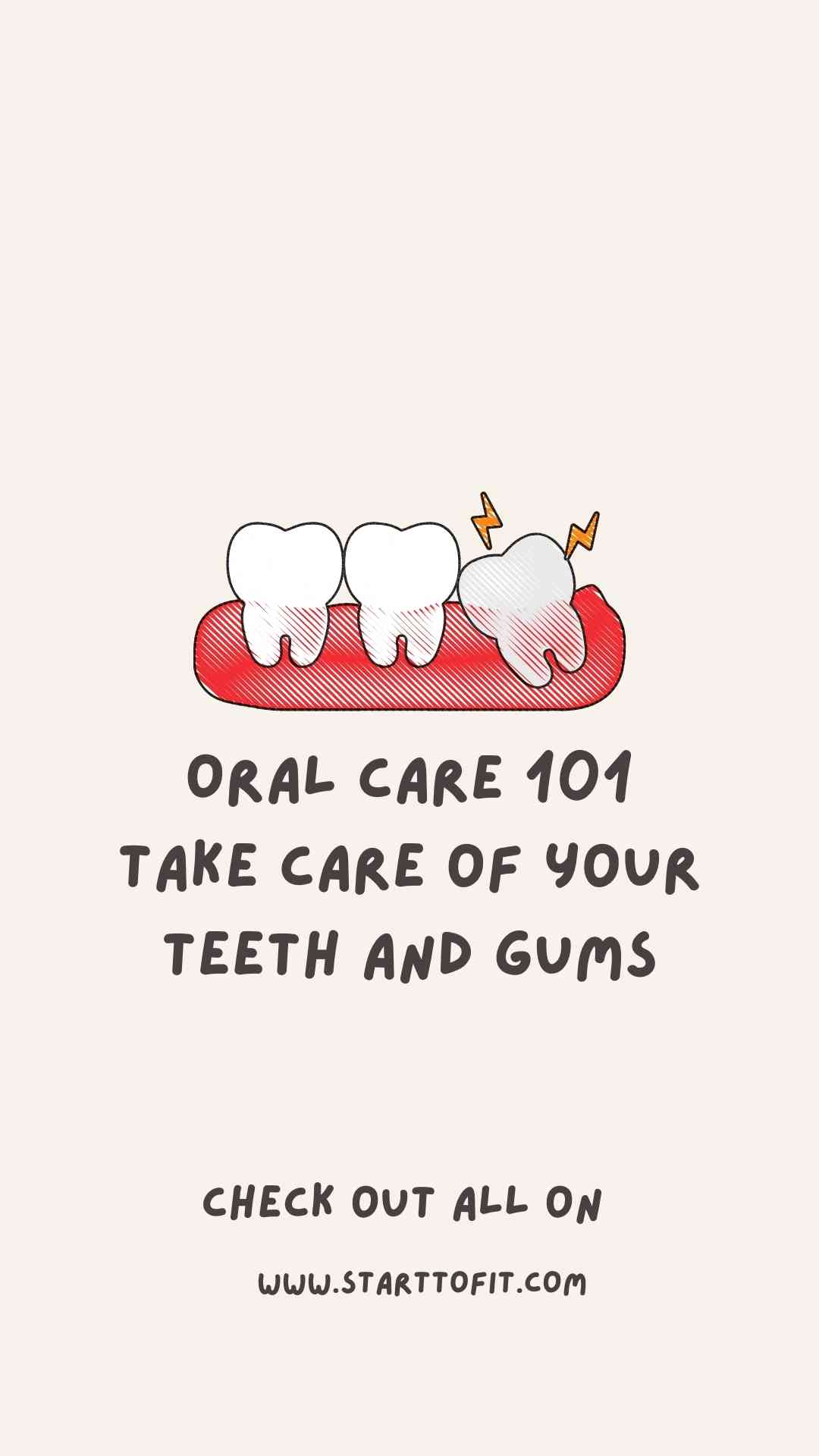 Personal Care Tips Oral Care 101 Take care of your teeth and gums